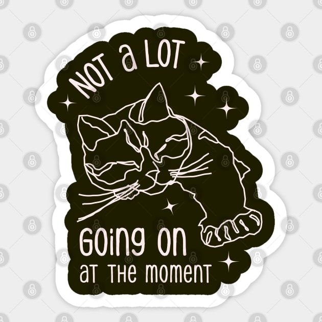 Not a lot going on at the moment Sticker by Speshly